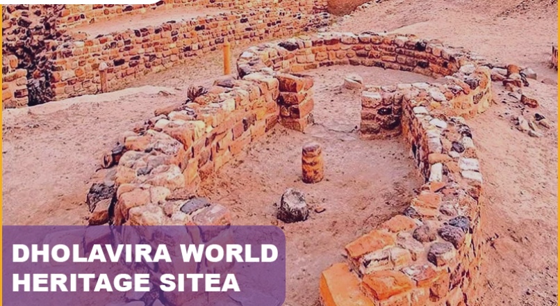India’s 40th World Heritage Site: Dholavira (Gujarat)