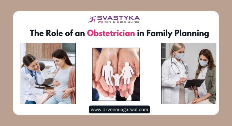 The Role of an Obstetrician in Family Planning with Baby