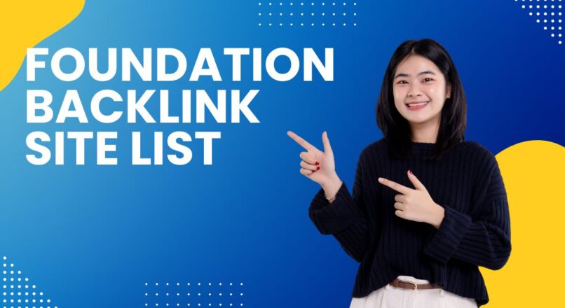 The Ultimate Guide to Understanding Foundation Backlinks