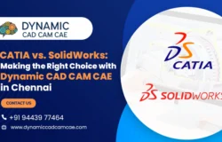 CATIA vs SolidWorks: Making the Right Choice with Dynamic CAD CAM CAE in Chennai