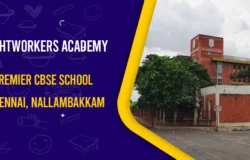 LIGHTWORKERS ACADEMY : A Premier CBSE School in Chennai, Nallambakkam, Kanchipuram