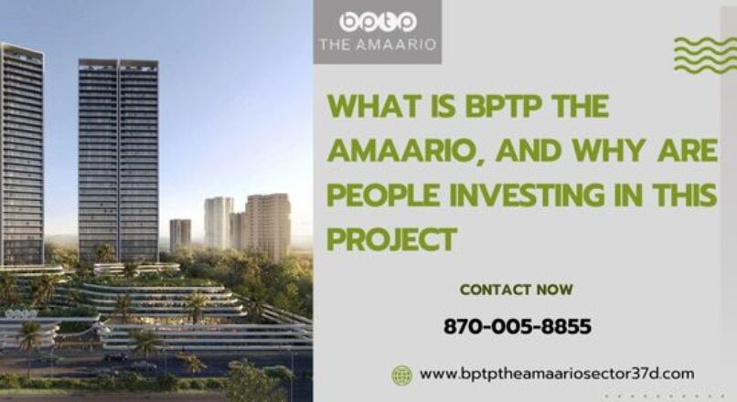 What Is BPTP The Amaario, and Why Are People Investing in This Project