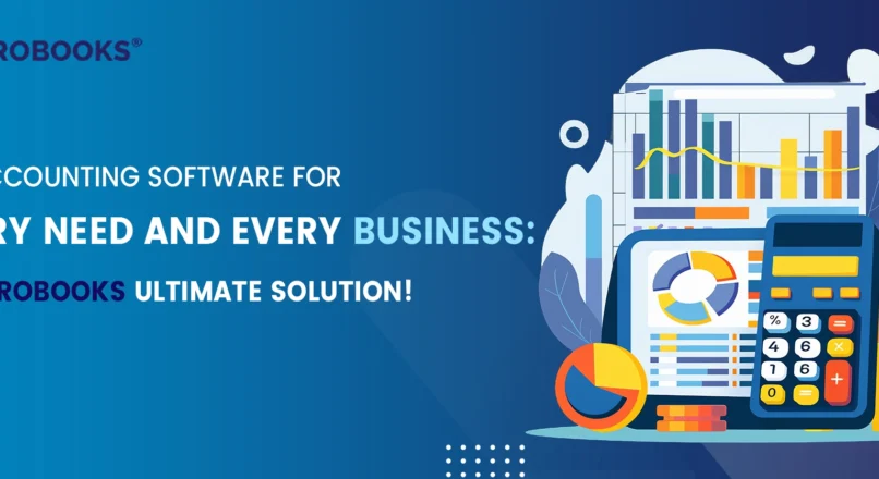 An Accounting Software for Every Need and Every Business: The Probooks Ultimate Solution!