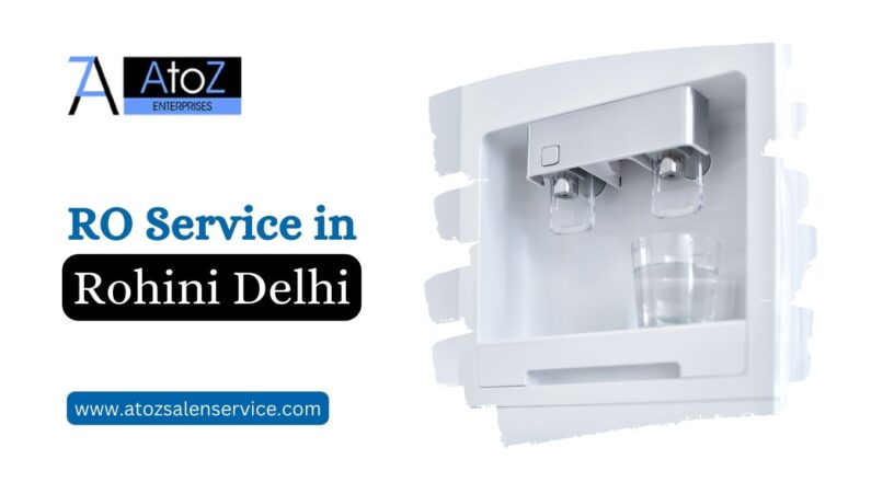 Top Reasons to Choose Regular RO Service in Rohini Delhi for Healthy Living