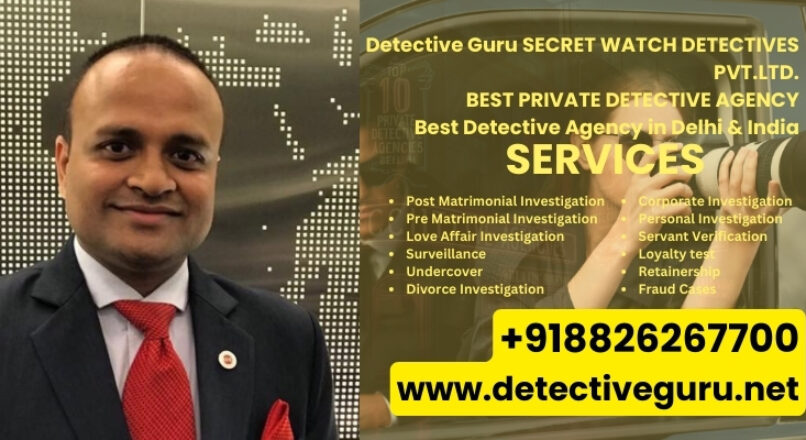 Best Pre Matrimonial Detectives in Delhi: Rahul Rai Gupta