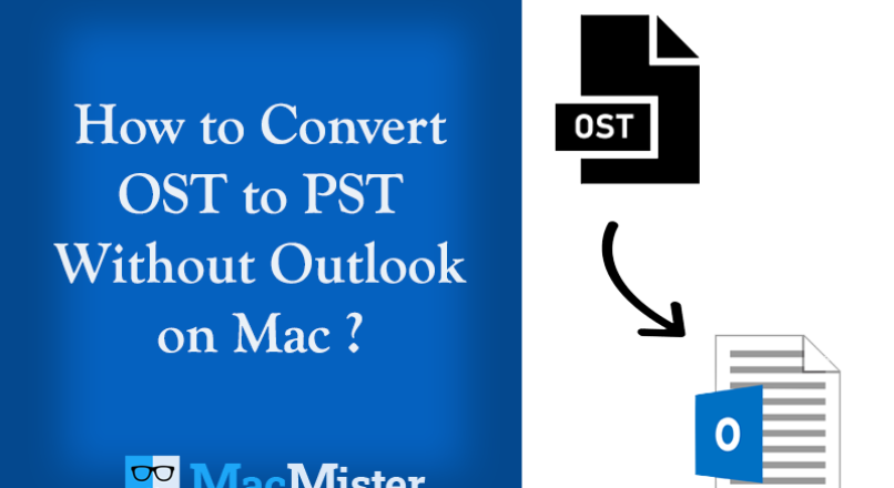 How to Read .ost File in Outlook on Mac? – Quick Guide