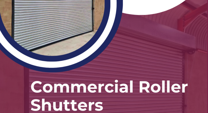 Top Benefits of Commercial Roller Shutters for Your Business