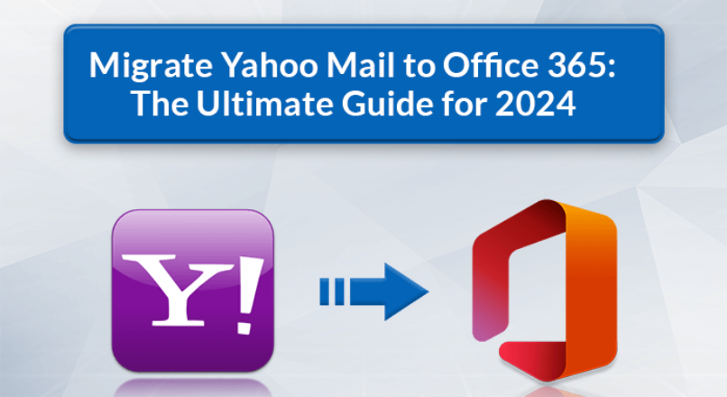 How to Save Email from Yahoo Mail to Office 365 Account